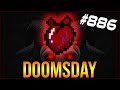 DOOMSDAY - The Binding Of Isaac: Afterbirth+ #886