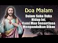 DOA MALAM 🔵 Dalam Suka Duka Hidup Ini, Kami Mau Senantiasa Mengandalkan Dikau | Doa Katolik