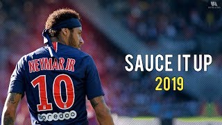 Neymar Jr ► Sauce It Up - Lil Uzi Vert ● Best Skills \& Goals 2019 | HD