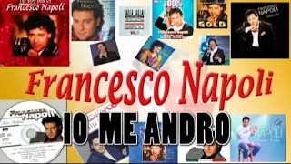 Francesco Napoli  IO ME ANDRO