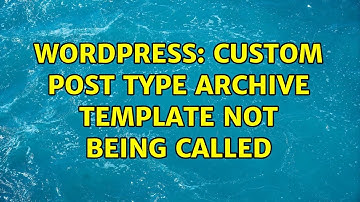 Wordpress: Custom Post Type Archive template not being called