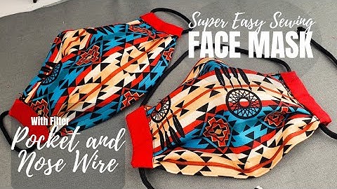 Fabric Face Mask with POCKET and NOSE WIRE for a PERFECT and COMFORTABLE fit. [NO PATTERN NEEDED]