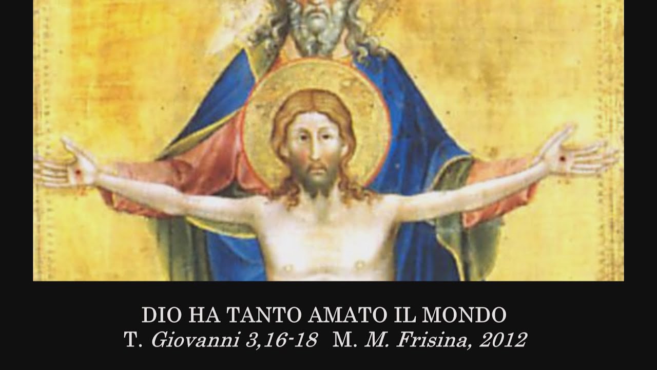 Dio Ha Tanto Amato Il Mondo Testo Dio ha tanto amato il mondo - YouTube