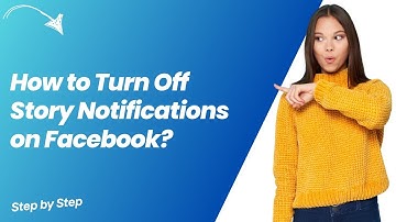 How to Turn Off Story Notifications on Facebook ? - Step by Step