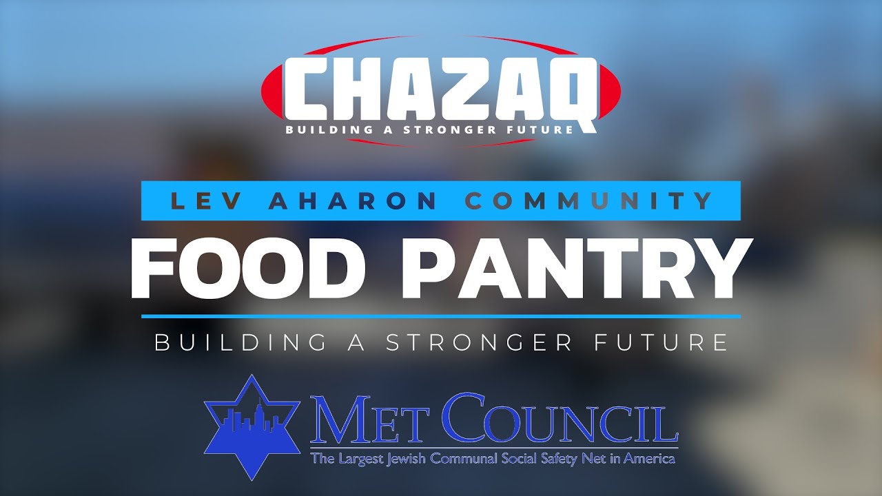 Chazaq Division | Lev Aharon Community Food Pantry