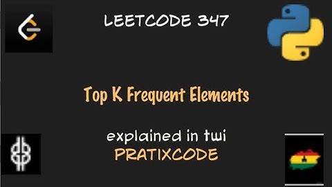 Top K Frequent Elements - Leetcode 347 - Python - Twi