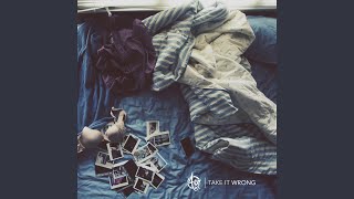 Download Lagu Take It Wrong
