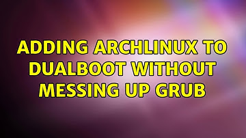 Ubuntu: Adding archlinux to dualboot without messing up grub