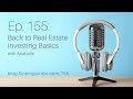 Back to Real Estate Investing Basics with Anabella | FlippingJunkie Podcast Ep. 155