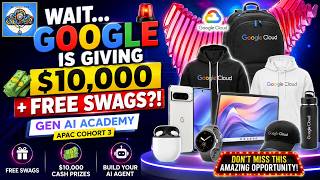 WAIT… GOOGLE IS GIVING $10,000 + FREE SWAGS! 🚨  Gen AI Academy APAC Cohort 3