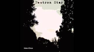 Neutron Star - Refrain Four