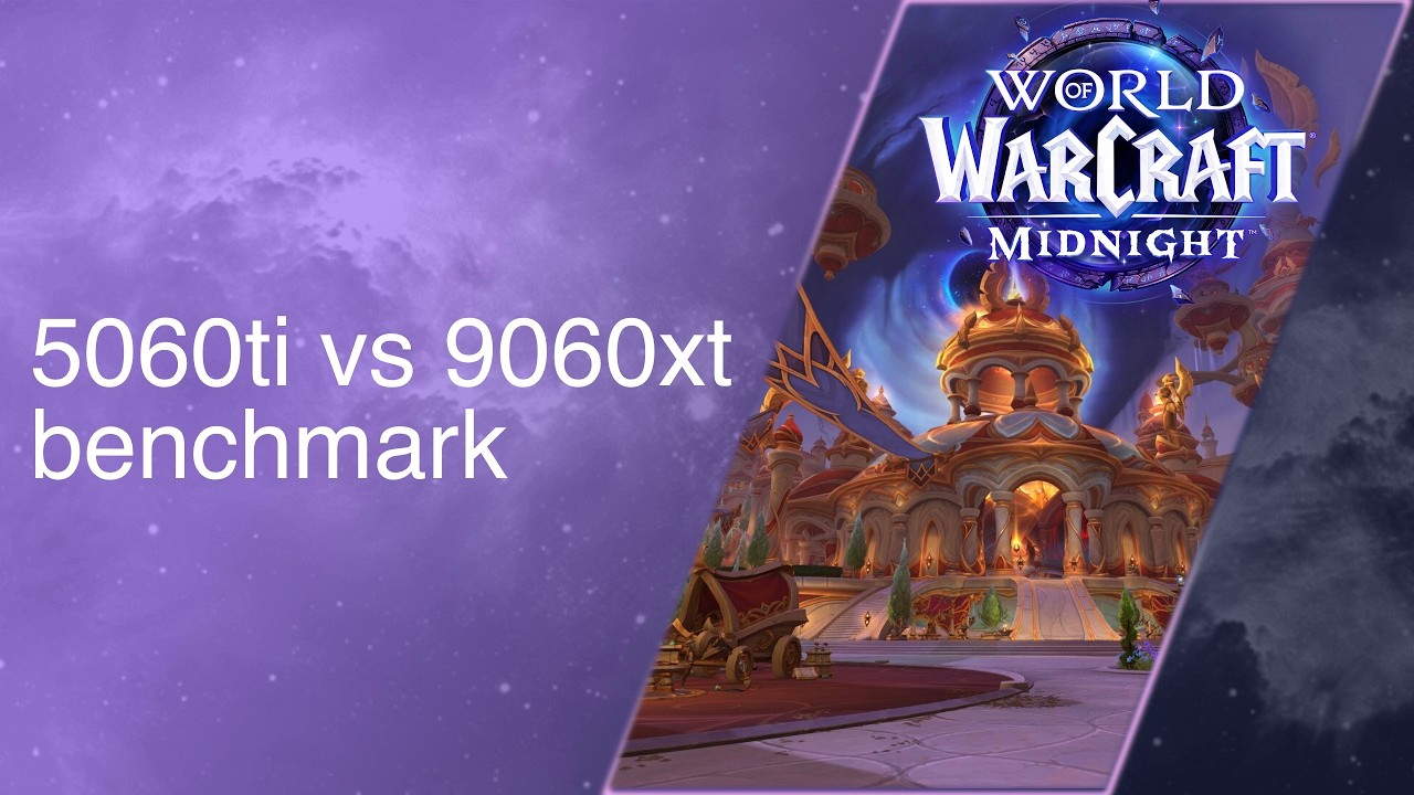 World of Warcraft: Midnight - 5060ti vs RX 9060 XT - benchmark