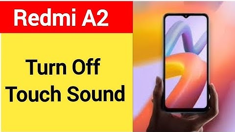 How to turn off touch sound, Redmi A2 touch vibration kaise off kare