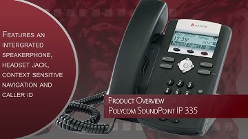 Polycom Soundpoint IP 335 Product Overview