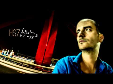 HS7 - A Te meséd