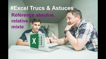Excel 2016 : Référence absolue, relative, mixte (français)