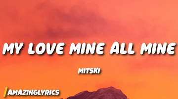 Mitski - My Love Mine All Mine (Lyrics)