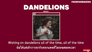 Dandelions - Ruth B. [THAISUB]