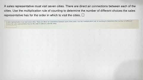 A sales representative must visit seven cities. There are direct air connections between each of the
