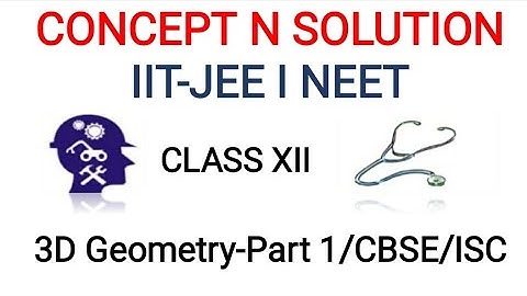 3d Geometry CBSE/ISC Lecture 1