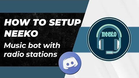 how to setup Neeko bot discord very easily on your smartphone Android/iOS | Quality Music