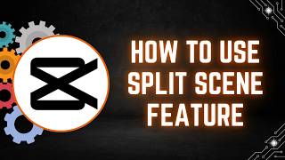 CapCut PC Tutorial: How to Use the Split Scene Feature to Automatically Cut Long Videos