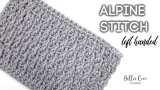 LEFT HANDED CROCHET: ALPINE STITCH | Bella Coco Crochet