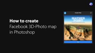 How to create a Facebook 3D Photo from your 3D map in Photoshop using 3D Mapper Photoshop plug-in