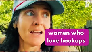 Why do women prefer hookups ?