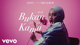 Fatin - Bukan Kamu ft. Ghea Indrawari (Album Cerita Kita | Lyric Visualizer)
