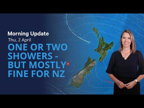 Plenty of sunshine today for NZ - Thu 2 April 2026