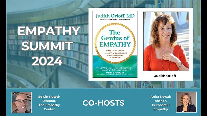 Empathy Summit 2024 - The Genius of Empathy by Judith Orloff
