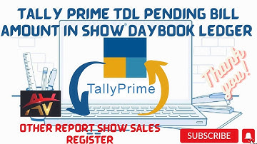 Tally Prime TDL Pending Bil Amount Show In Daybook & Ledger & Sales Register l Debtors and Creditors