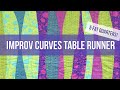 Easy Improv Curves Table Runner in a Day! Simple Project to Learn Curved Piecing: Free PDF Download