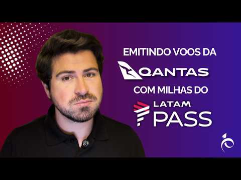 Como emitir passagens da Qantas com milhas LATAM Pass?