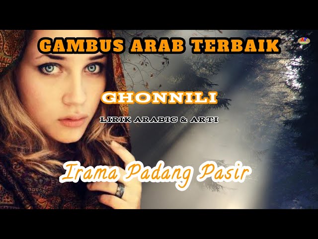 Lirik Lagu Arab Ghannili dan Artinya || Lagu Gambus Arab Terbaik class=