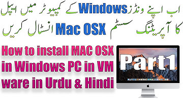 How To Install Mac OSX on PC in VMWare | in Urdu & Hindi | Part 1