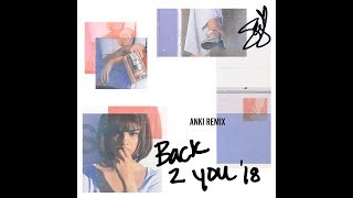 Selena Gomez - Back To You Anki Remix