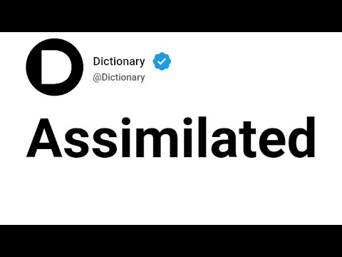 Assimilated Meaning In English - YouTube