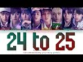 Stray Kids (스트레이 키즈) - '24 to 25' Lyrics (Color Coded_Han_Rom_Eng)