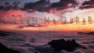 Rafael-Bilsən Nə Qədər