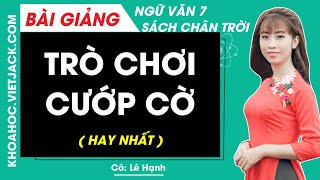 Trò chơi cướp cờ Ngữ văn lớp 7 Chân trời sáng tạo - Cô Lê Hạnh (HAY NHẤT)