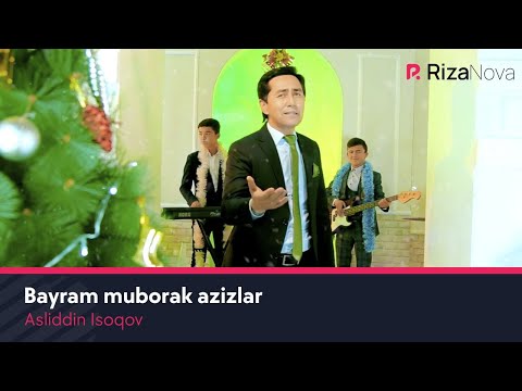 Asliddin Isoqov — Bayram muborak azizlar | Аслиддин Исоков — Байрам муборак азизлар