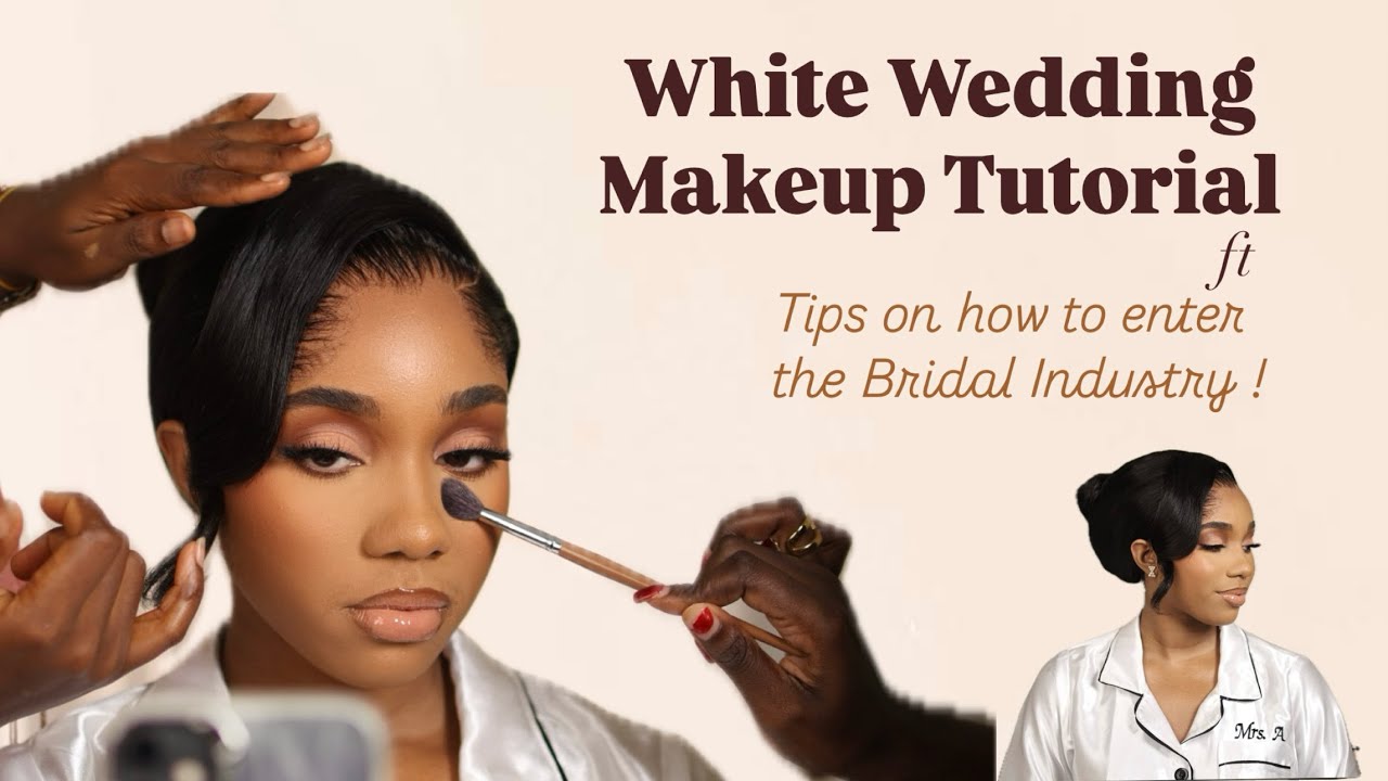 WHITE WEDDING MAKEUP TUTORIAL ft TIPS ON HOW TO BREAK INTO THE BRIDAL INDUSTRY!