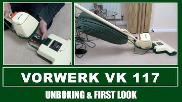 Vorwerk Kobold VK117 stofzuiger uitpakken en eerste blik