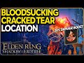 Bloodsucking Cracked Tear Location In Elden Ring DLC