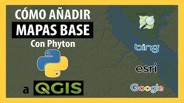 🗺️Cómo añadir mapas base con 💻 Phyton a QGIS