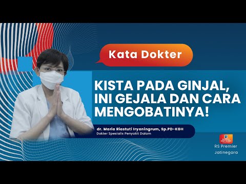 KISTA PADA GINJAL, INI GEJALA DAN CARA MENGOBATINYA! - KATA DOKTER MARIA