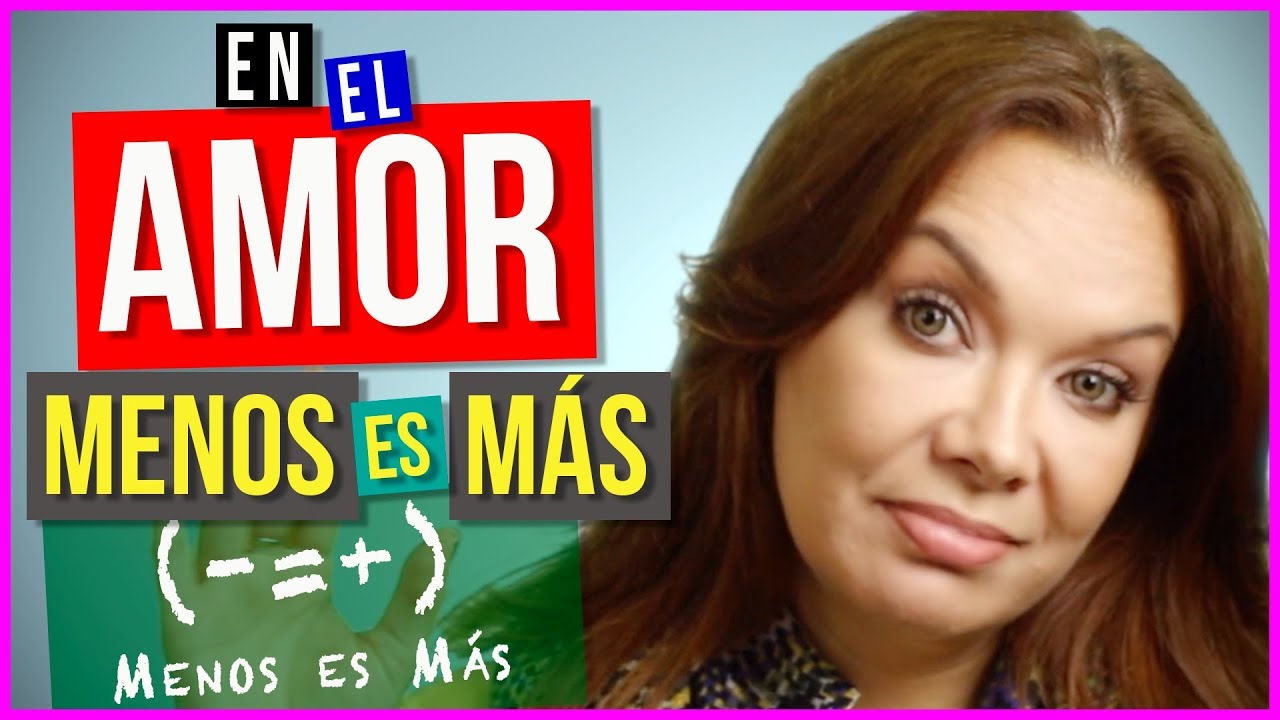 ¿Qué Hacer Para que Piense en ti? |  Menos es Más en el Amor