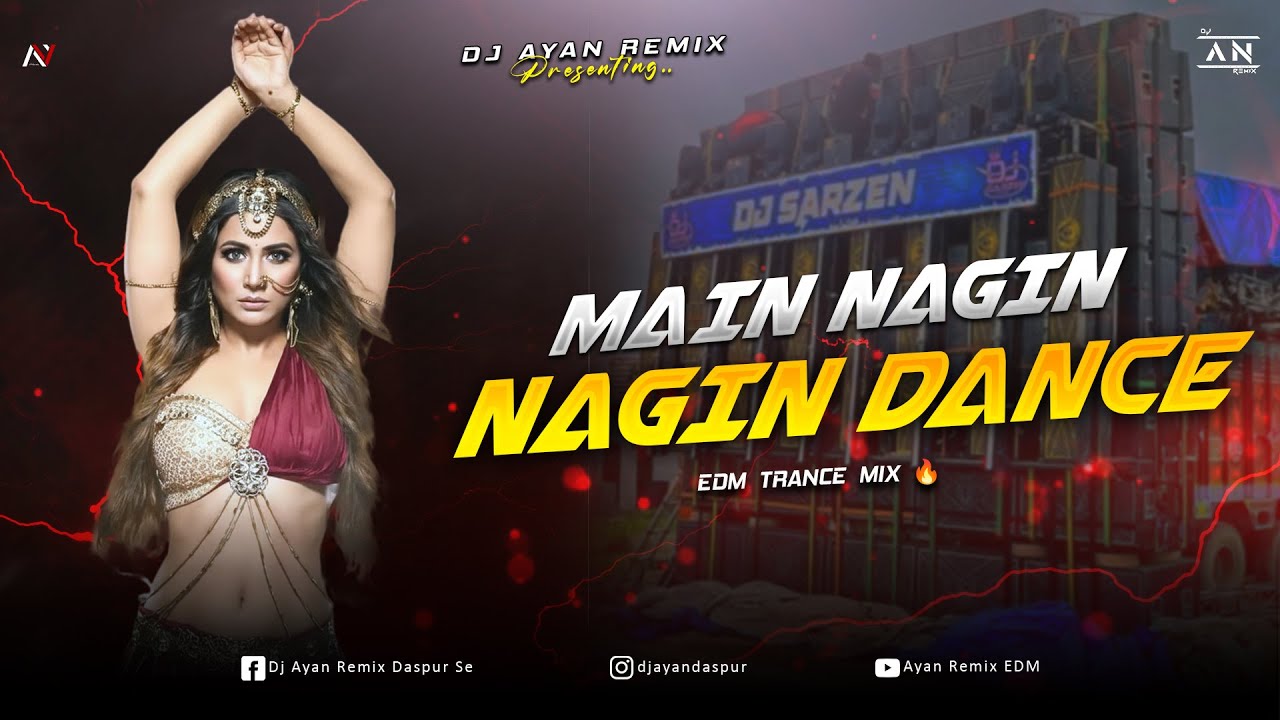 MAIN NAGIN NAGIN DANCE - REMIX | EDM TRANCE MIX | NAGIN DANCE | DJ AYAN REMIX NEW 🔥